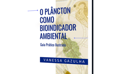 Pré-lançamento do livro “O Plâncton como Bioindicador Ambiental – Guia Prático Ilustrado” de autoria de Vanessa Gazulha